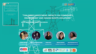 “Thai Direct Investment: Impacts on Community, Environment and Human Rights Violations”